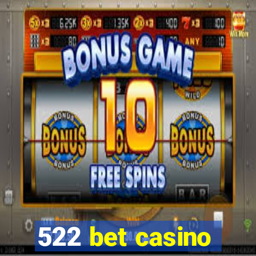 522 bet casino